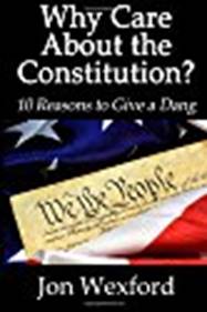Why Care About the Constitution? 10 Reasons to Give a Dang